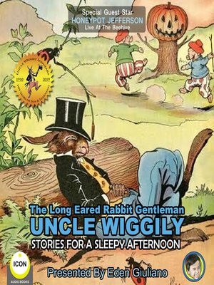 cover image of The Long Eared Rabbit Gentleman Uncle Wiggily: Stories for a Sleepy Afternoon